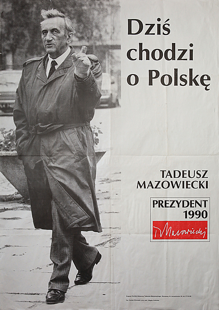 Dziś chodzi o Polskę. Tadeusz Mazowiecki. Plakat z wyborów prezydenckich, 1990