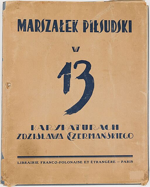 Marszałek piłsudski w 13 karykaturach
