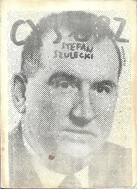 Stefan SZULECKI. "Cysorz". Oficyna Wydawnicza "POKOLENIE"; Wydanie I, Warszawa, 1988