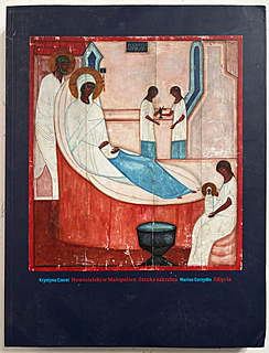 Nowosielski w Małopolsce. Sztuka sakralna, K. Czerni, zdjęcia: M. Curzydło