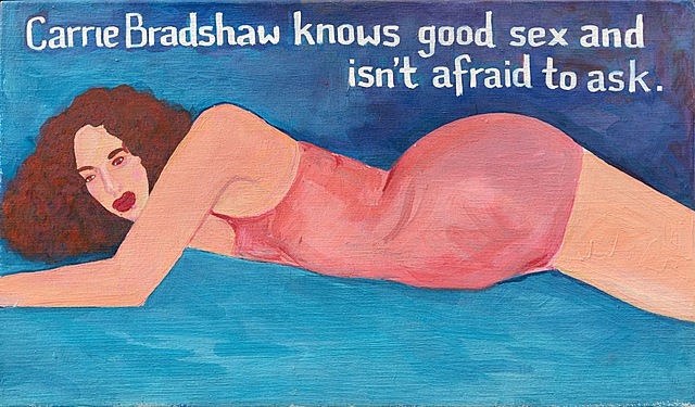 "Carrie Bradshaw knows good sex and isn't afraid to ask, 2019