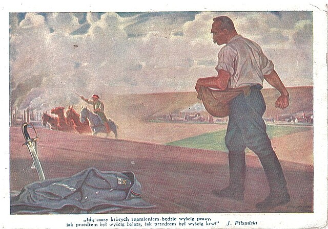 "Idą czasy których znamieniem będzie wyścig pracy (...)" Józef Piłsudski