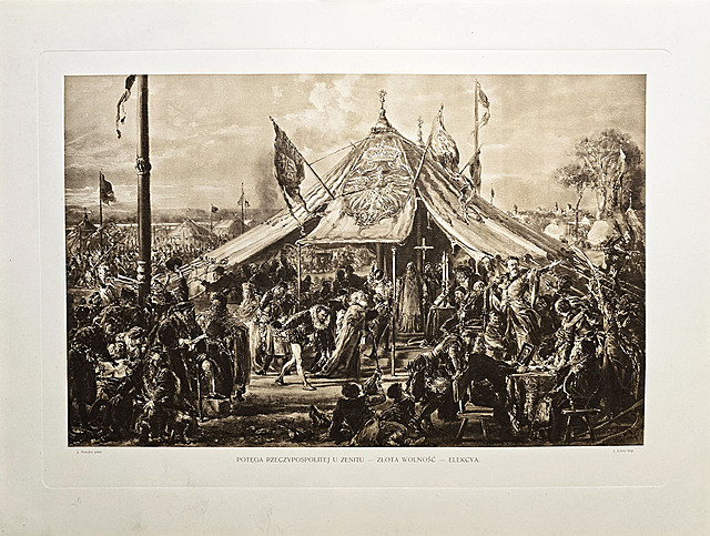 Potęga Rzeczypospolitej u zenitu - Złota wolność - Elekcya