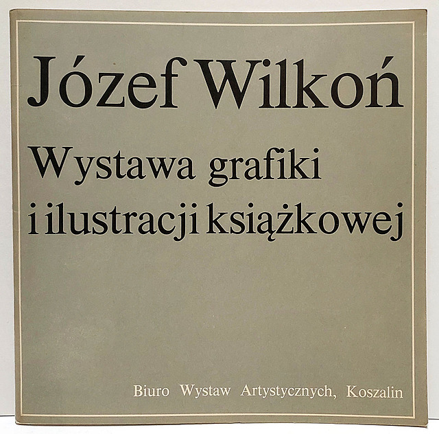 Wystawa grafiki i ilustracji książkowej (autograf Józefa Wilkonia)