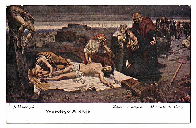 Wesołego Alleluja. J. Unierzyski. Zdjęcie z krzyża - Descente de Croix